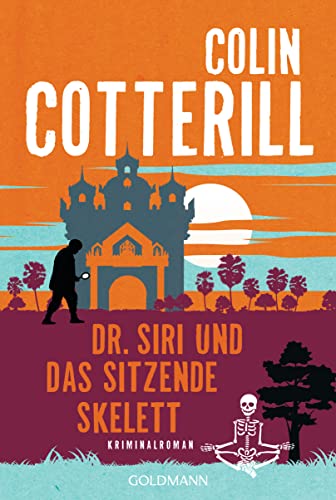 Dr. Siri und das sitzende Skelett von Colin Cotterill