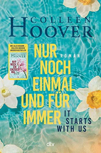 Colleen Hoover: It starts with us – Nur noch einmal und für immer