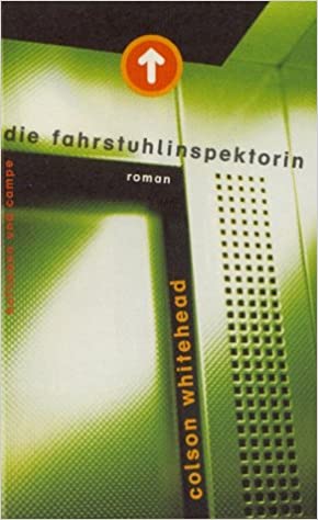 Die Fahrstuhlinspektorin von Colson Whitehead