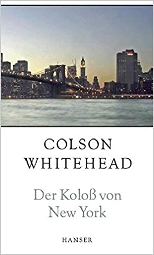 Der Koloß von New York von Colson Whitehead