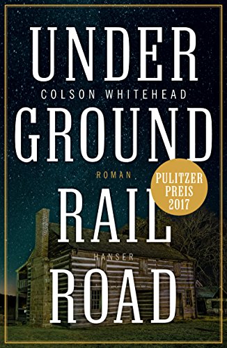 Underground Railroad von Colson Whitehead