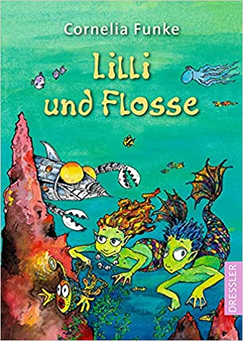 Lilli und Flosse von Cornelia Funke