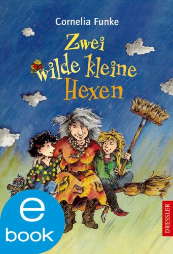 Zwei wilde, kleine Hexen von Cornelia Funke