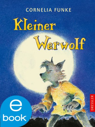 Kleiner Werwolf von Cornelia Funke