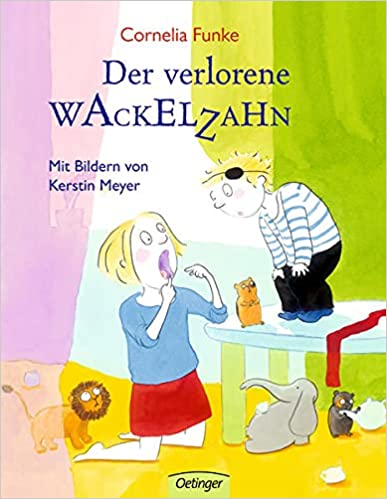Cornelia Funke: Der verlorene Wackelzahn