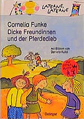 Dicke Freundinnen und der Pferdedieb von Cornelia Funke