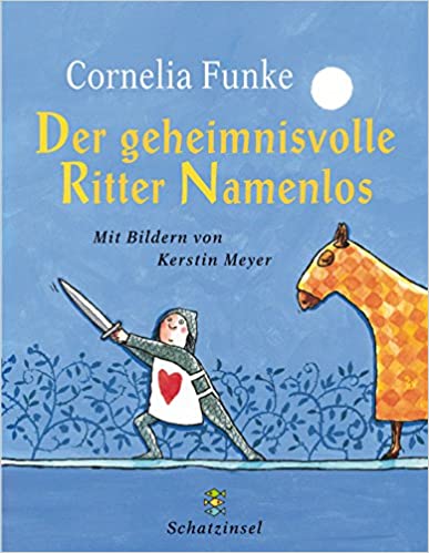 Der geheimnisvolle Ritter Namenlos von Cornelia Funke