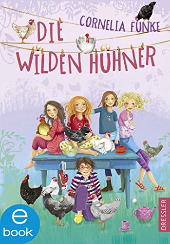 Cornelia Funke: Die Wilden Hühner