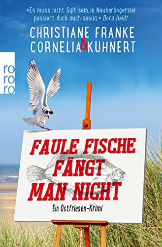 Faule Fische fängt man nicht von Cornelia Kuhnert und Christiane Franke