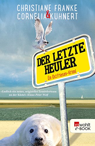 Cornelia Kuhnert & Christiane Franke:  Der letzte Heuler