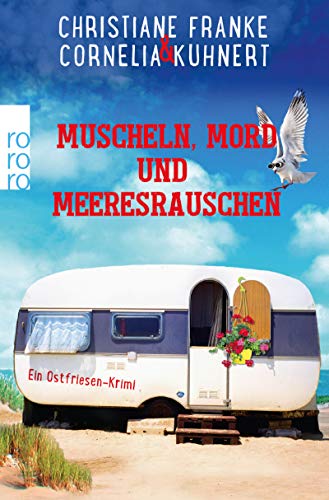 Cornelia Kuhnert & Christiane Franke:  Muscheln, Mord und Meeresrauschen