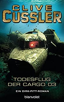 Clive Cussler: Der Todesflug der Cargo 03