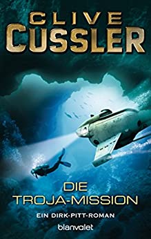 Die Troja-Mission von Clive Cussler