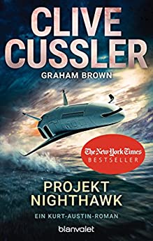 Clive Cussler: Projekt Nighthawk Projekt Nighthawk von Clive Cussler