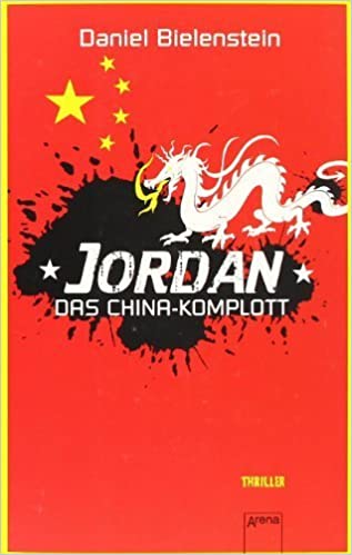 Daniel Bielenstein: Das China-Komplott Das China-Komplott von Daniel Bielenstein