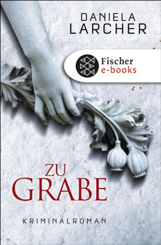 Daniela Larcher: Zu Grabe