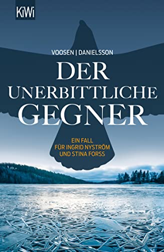 Kerstin Signe Danielsson und Roman Voosen: Der unerbittliche Gegner