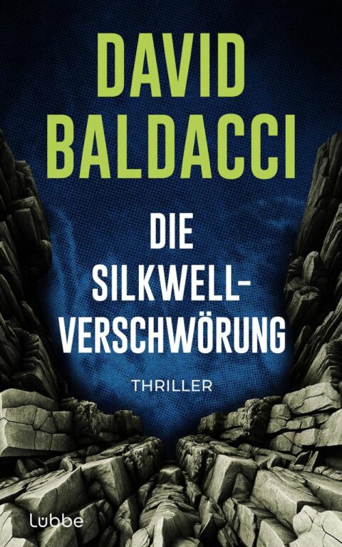 David Baldacci: Die Silkwell-Verschwörung Die Silkwell-Verschwörung von David Baldacci