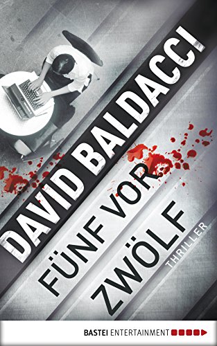 David Baldacci: Fünf vor zwölf
