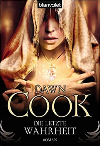 Die Letzte Wahrheit von Dawn Cook (Kim Harrison)