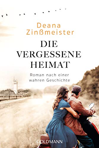 Die vergessene Heimat von Deana Zinßmeister