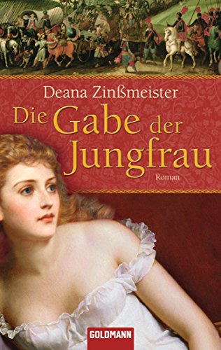 Die Gabe der Jungfrau von Deana Zinßmeister