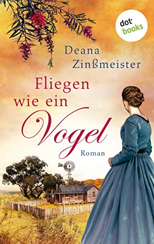 Fliegen wie ein Vogel von Deana Zinßmeister