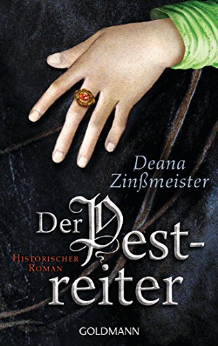 Der Pestreiter von Deana Zinßmeister