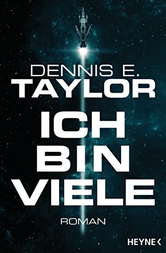 Ich bin viele von Dennis E. Taylor