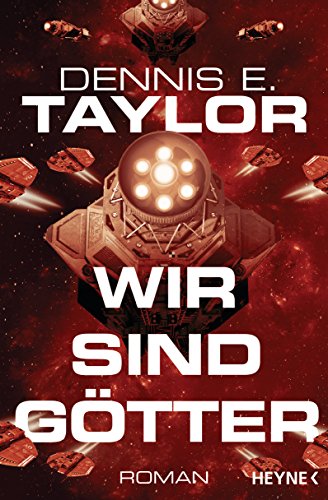 Dennis E. Taylor: Wir sind Götter