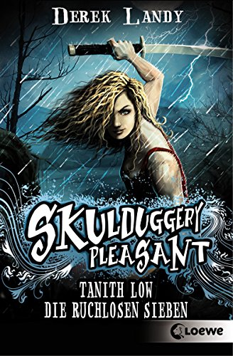 Die ruchlosen Sieben von Derek Landy