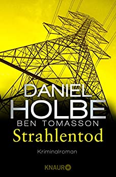 Strahlentod von Daniel Holbe