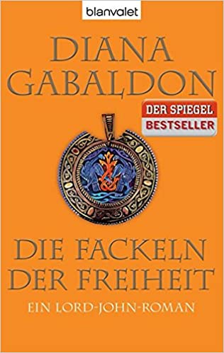 Die Fackeln der Freiheit von Diana Gabaldon