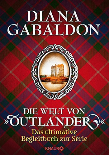 Die Welt von Outlander von Diana Gabaldon