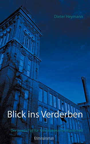 Blick ins Verderben von Dieter Heymann