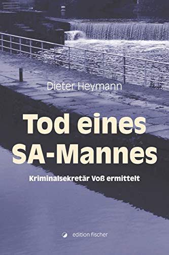 Tod eines SA-Mannes von Dieter Heymann