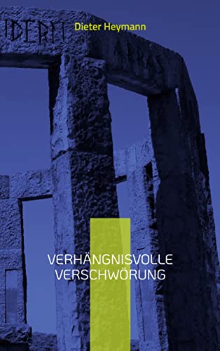 Verhängnisvolle Verschwörung von Dieter Heymann