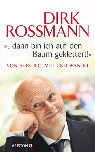 Roßmann, Käfferlein & Köhne: … dann bin ich auf den Baum geklettert!