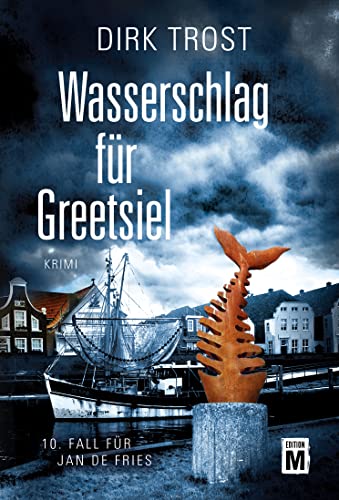 Wasserschlag für Greetsiel von Dirk Trost