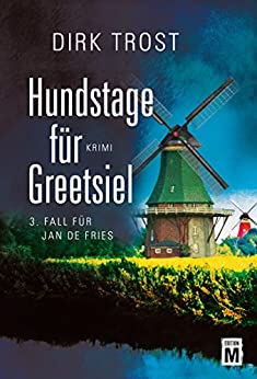 Hundstage für Greetsiel von Dirk Trost