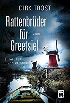 Rattenbrüder für Greetsiel von Dirk Trost