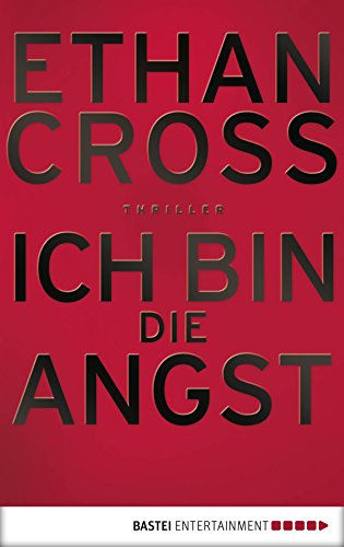 Ich bin die Angst von Ethan Cross