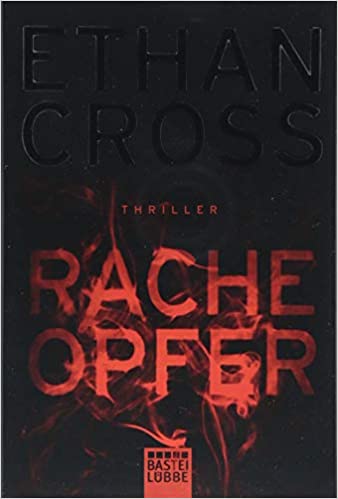 Racheopfer von Ethan Cross Racheopfer von Ethan Cross