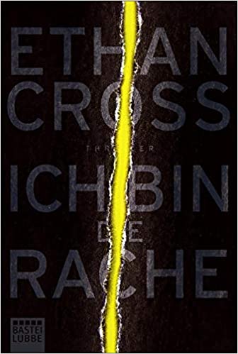 Ich bin die Rache von Ethan Cross