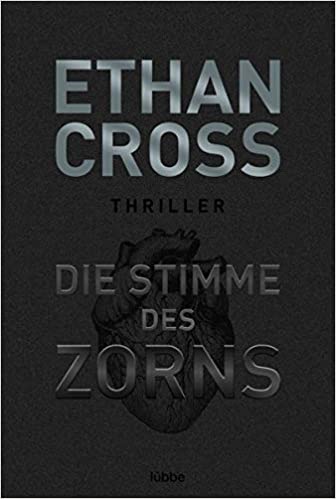 Die Stimme des Zorns von Ethan Cross