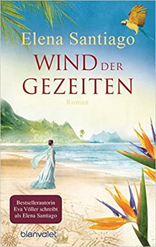 Elena Santiago: Wind der Gezeiten Wind der Gezeiten von Elena Santiago