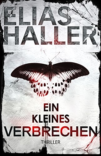 Elias Haller: Ein kleines Verbrechen
