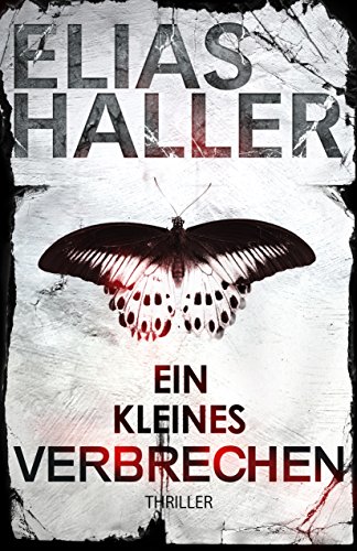 Ein kleines Verbrechen von Elias Haller