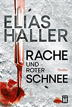 Elias Haller: Rache und roter Schnee