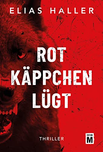 Rotkäppchen lügt von Elias Haller